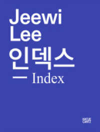 Jeewi Lee : Index. Zweisprachige Ausgabe （2023. 352 S. 188 Abb. 298 mm）