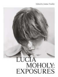 Lucia Moholy : Exposures （2024. 300 S. 160 Abb. 288 mm）