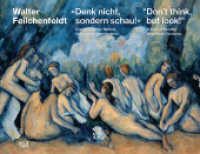 »Denk nicht, sondern schau!« / "Don't think, but look!" : Eine Ansicht der Malerei über sieben Jahrhunderte / A View of Painting over Seven Centuries. Zweisprachige Ausgabe （2023. 328 S. 338 Abb. 306 mm）