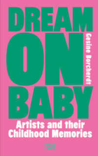 Dream On Baby : Artists and Their Childhood Memories （2024. 352 S. 50 Abb. 215 mm）