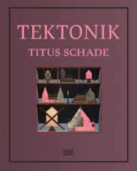 Titus Schade : Tektonik. Zweisprachige Ausgabe （2024. 120 S. 85 Abb. 302 mm）