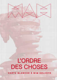 L'Ordre des Choses : Carte Blanche à Wim Delvoye （2024. 336 S. 246 mm）