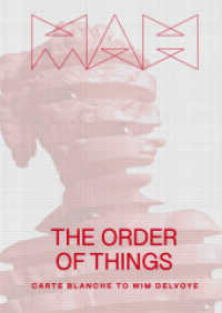 The Order of Things: Carte Blanche to Wim Delvoye - Exhibition Catalogue of the 2024 Wim Delvoye Exhibition at the Musée : English edition （2024. 336 S. 248 mm）
