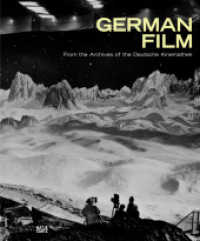 German Film. From the Archives of the Deutsche Kinemathek : German film history. Classic and contemporary German films （2024. 960 S. 2700 Abb. 300 mm）