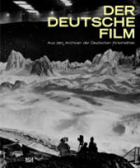 Der deutsche Film : Aus den Archiven der Deutschen Kinemathek （2024. 960 S. 2700 Abb. 290 mm）