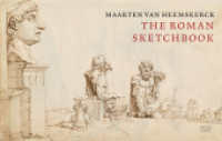 Maarten van Heemskerck : The Roman Sketchbook （2024. 184 S. 134 Abb. 232 mm）