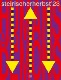 steirischer herbst '23 : Humans and Demons (Catalogue) （2024. 272 S. 100 Farbfotos. 300 mm）