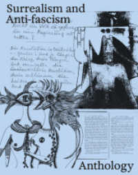 Surrealism and Anti-Fascism: Art as Resistance - Exhibition Catalogue for the award-winning exhibition at the Lenbachhau : Anthology （2025. 680 S. 600 Abb. 282 mm）