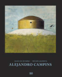 Alejandro Campins. Viajes de Retorno / Return Journeys : Contemporary Landscape Art. Poetic Urban Spaces. Cuban Artist Perspectives. Paintings （2024. 232 S. 146 Abb. 299 mm）