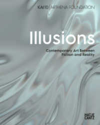 Illusions. Contemporary Art Between Fiction and Reality - Bilinguale Ausgabe (Deutsch/Englisch), Ausstellungskatalog KAI : Contemporary Art Between Fiction and Reality （2025. 216 S. 120 Abb. 226 mm）