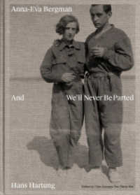 Anna-Eva Bergman & Hans Hartung And We'll Never Be Parted （2025. 280 S. 56 SW-Fotos, 203 Farbfotos. 265 mm）