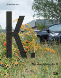 Elisabeth Neudörfl: Ansichten von K. : Fotografien aus Kaiserslautern zwischen Geschichte, Alltag und Architektur （2024. 176 S. 77 Farbfotos. 240 mm）