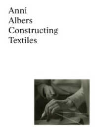 Anni Albers: Constructing Textiles （2025. 224 S. 280 mm）