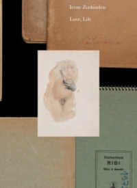 Irène Zurkinden: Love, Life （2025. 312 S. 120 Abb.）