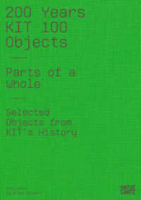 200 Years KIT : 100 Objects. Parts of the Whole. Selected Objects from the History of the KIT （2025. 352 S. 300 Farbfotos. 340 mm）