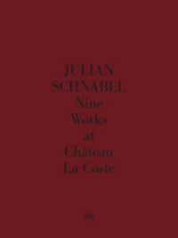 Julian Schnabel. Nine Works at Ch&acirc;teau La Coste