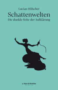 Schattenwelten : Die dunkle Seite der Aufklärung （1. Auflage 2023. 2023. 260 S. 39 Abb. 20 cm）