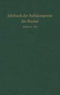 Jahrbuch der Auktionspreise für Bücher, Handschriften und Autographen (Buch) : Egebnisse der Auktionen in Deutschland, Belgien, den Niederlanden, Österreich und der Schweiz Band 63 Auktionsergebnisse des Jahres 2012 （2013. XXII, 1131 S. 25 cm）