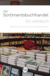 Der Sortimentsbuchhandel : Ein Lehrbuch （2. Aufl. 2023. IX, 341 S. 23 cm）
