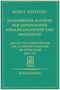 Ausgewählte Aufsätze zur lateinischen Sprachgeschichte und Philologie (Quellen und Untersuchungen zur lateinischen Philologie des Mittelalters 13) （2000. X, 430 S. 16 x 24 cm）