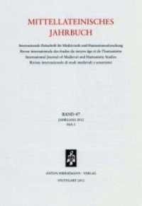 Mittellateinisches Jahrbuch. Internationale Zeitschrift f&uuml;r Medi&auml;vistik und Humanismusforschung : Band 47 (2012), Heft 2 (Mittellateinisches Jahrbuch 47 Heft 2) （2012. VI, 178 S. 24 cm）