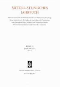 Mittellateinisches Jahrbuch. Internationale Zeitschrift f&uuml;r Medi&auml;vistik und Humanismusforschung : Band 52 (2017), Heft 1 (Mittellateinisches Jahrbuch 52 Heft 1) （2017. VI, 173 S. 24 cm）