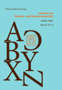 Lexikon der Medien- und Buchwissenschaft : analog | digital 3. Teilband: N-Z (Bibliothek des Buchwesens 26) （2018. IV, 320 S. 24.5 cm）
