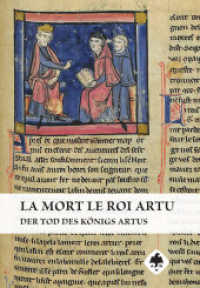 La mort le roit Artu : Der Tod des Königs Artus （2023. XLV, 421 S. 24 cm）