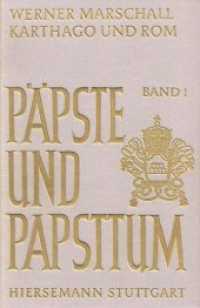 Karthago und Rom : Die Stellung der nordafrikanischen Kirche zum Apostolischen Stuhl in Rom (P&auml;pste und Papsttum 1) （1., Aufl. 1971. IX, 240 S. 24 cm）
