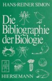 Bibliographie der Biologie : Eine analytische Darstellung unter wissenschaftshistorischen und informationstheoretischen Gesichtspunkten (Bibliothek des Buchwesens 4) （1977. IX, 315 S. mit 41 Abb. 24.5 cm）