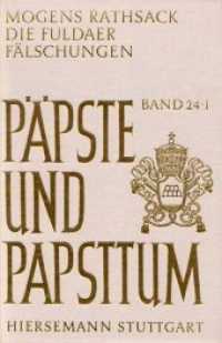 Die Fuldaer Fälschungen. Eine rechtshistorische Analyse der päpstlichen Privilegien des Klosters Fulda von 751 bis ca. 1 : Erster Halbband (Päpste und Papsttum 24,1) （1989. 393 S. 24 cm）