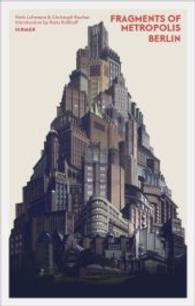 Fragments of Metropolis Berlin （Bilingual）