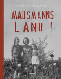 Herbert Nauderer : Mausmannsland ! （2014. 120 S. 86 Abbildungen in Farbe und Schwarz-Weiß. 27 cm）