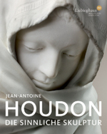 Jean-Antoine Houdon : Die Sinniliche Skulptur
