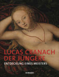 Lucas Cranach Der Jüngere : Entdeckung Eines Meisters