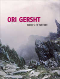 Ori Gersht. Forces of Nature : Dtsch.-Engl. （2015. 120 S. 92 Abbildungen in Farbe. 29 cm）