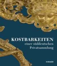 Kostbarkeiten : einer süddeutschen Privatsammlung. Vorwort von Hans Ottomeyer （2015. 444 S. m. 321 Farbabb. 28 cm）