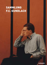 Die Sammlung F.C. Gundlach : Deutsche Coverausgabe （2015. 184 S. m. 168 Farb- u. SW-Abb. 32 cm）