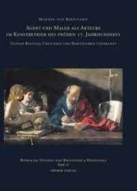Agent und Maler als Akteure im Kunstbetrieb des frühen 17. Jahrhunderts : Giovan Battista Crescenzi und Bartolomeo Cavarozzi (Römische Studien der Bibliotheca Hertziana Bd.28) （2011. 216 S. m. 27 Farb- u. 54 SW-Abb. 30 cm）