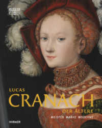 Lucas Cranach Der Ältere : Meister - Marke - Moderne