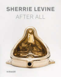Sherrie Levine : After All （2016. 192 S. 129 Abb. 30 cm）