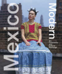 Mexico Modern : Art, Commerce, and Cultural Exchange. Katalog zur Ausstellung Harry Ransom Center, University of Texas, Austin （2017. 176 p. w. 200 ill. 27 cm）