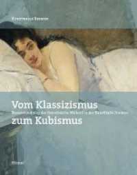 Vom Klassizismus zum Kubismus : Bestandskatalog der französischen Malerei in der Kunsthalle Bremen （2011. 448 S. 190 Abbildungen. 30.50 cm）
