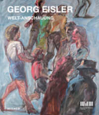 Georg Eisler : Welt-Anschauung （2017. 216 S. 150 Abbildungen in Farbe. 28 cm）