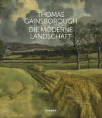 Thomas Gainsborough : Die moderne Landschaft. Katalog zur Ausstellung in der Hamburger Kunsthalle, 2018 （2018. 224 S. 148 Abbildungen. 28 cm）
