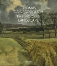 Thomas Gainsborough : The Modern Landscape. Katalog zur Ausstellung in der Hamburger Kunsthalle， 2018