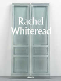 Rachel Whiteread （2018. 240 S. 150 Abbildungen in Farbe. 29 cm）