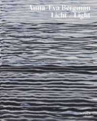 Anna-Eva Bergmann : Licht / Light 1973-1987 （Bilingual）