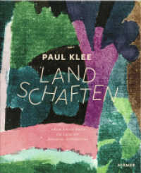 Paul Klee - Landschaften : Eine kleine Reise ins Land der besseren Erkenntnis （2018. 144 S. 58 Farbabbildungen. 28 cm）