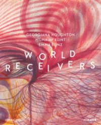 World Receivers : Georgiana Houghton - Hilma af Klint - Emma Kunz